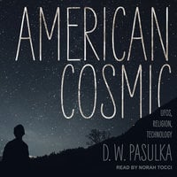 American Cosmic - D.W. Pasulka
