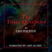 The Three Questions - Leo Tolstoy
