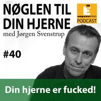 S4E01 - Din hjerne er fucked! - Jørgen Svenstrup