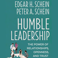 Humble Leadership - Edgar H. Schein, Peter A. Schein