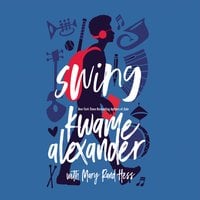 Swing - Mary Rand Hess, Kwame Alexander