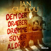 Dem der dræber drømme sover aldrig - Jan Guillou