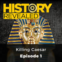 Killing Caesar - History Revealed, Episode 1 - Adrian Goldsworthy