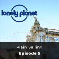 Plain Sailing - Lonely Planet, Episode 5 - Rory Goulding