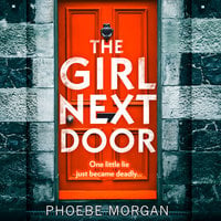 The Girl Next Door - Phoebe Morgan