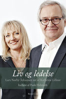 Liv og ledelse: - Lars Nørby Johansen set af Kathrine Lilleør - Kathrine Lilleør
