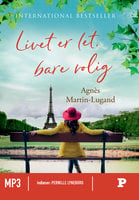 Livet er let, bare rolig - Agnès Martin-Lugand