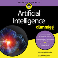 Artificial Intelligence For Dummies - Luca Massaron, John Mueller