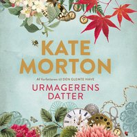 Urmagerens datter - Kate Morton