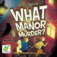 What Manor of Murder - Christopher William Hill