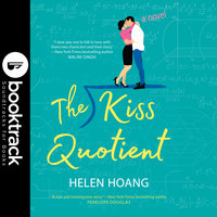 The Kiss Quotient - Booktrack Edition - Helen Hoang