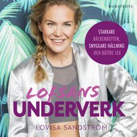 Lofsans underverk: Starkare bäckenbotten, snyggare hållning och bättre sex - Lovisa Sandström