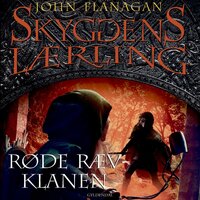 Skyggens lærling 13 - Røde Ræv-Klanen: Kongens Ranger II - John Flanagan