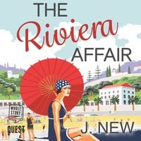 The Riviera Affair: The Yellow Cottage Vintage Mysteries, Book 4 - J. New