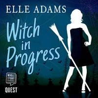 Witch in Progress: A Blair Wilkes Mystery Book 1 - Elle Adams