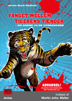 Fanget mellem tigerens tænder - og andre vilde dyreangreb - Nicole Boyle Rødtnes