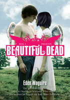 Beautiful Dead - 4: Phoenix - Eden Maguire