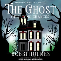 The Ghost of Second Chances - Bobbi Holmes, Anna J. McIntyre