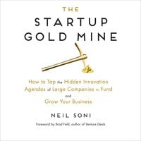The Startup Gold Mine - Neil Soni