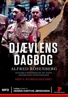 Djævlens dagbog: Alfred Rosenberg. Hitlers chefideolog og hans hemmelige optegnelser - David Kinney, Robert Wittman