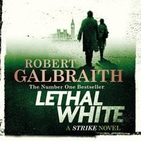 Lethal White - Robert Galbraith