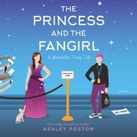 The Princess and the Fangirl - Ashley Poston