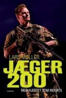 Jæger 200: Med hjertet som indsats - Lars Møller