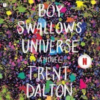 Boy Swallows Universe - Trent Dalton