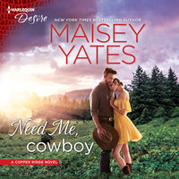 Need Me, Cowboy - Maisey Yates