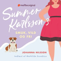 Summer Karlsson - smuk, vild og fri - Johanna Nilsson