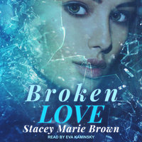 Broken Love - Stacey Marie Brown