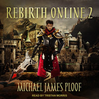 Rebirth Online 2 - Michael James Ploof