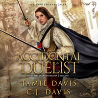 Accidental Duelist: A LitRPG Swashbuckler - Jamie Davis, C.J. Davis
