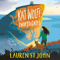 Kat Wolfe Investigates - Lauren St. John