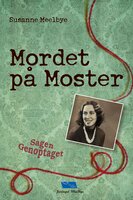 Mordet på Moster Sagen Genoptaget - Susanne Meelbye