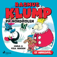 Rasmus Klump på Nordpolen (hørespil) - Carla Hansen, Vilhelm Hansen