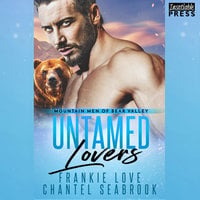 Untamed Lovers: Mountain Men of Bear Valley, Book 2 - Chantel Seabrook, Frankie Love