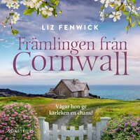 Främlingen från Cornwall - Liz Fenwick