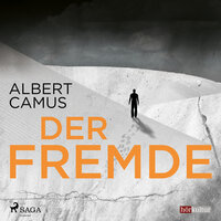 Der Fremde (Gekürzt) - Albert Camus