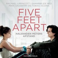 Five feet apart: Halvanden meters afstand - Rachael Lippincott, Mikki Daughtry, Tobias Laconis, Tobias Iaconis