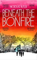 Beneath the Bonfire - Nickolas Butler