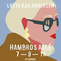 Hambros Allé 7-9-13 - Lotte Kaa Andersen