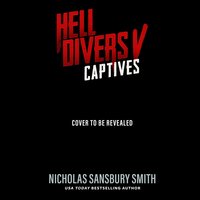 Hell Divers V: Captives - Nicholas Sansbury Smith