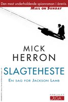 Slagteheste: En sag for Jackson Lamb - Mick Herron