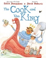 The Cook and the King - Julia Donaldson