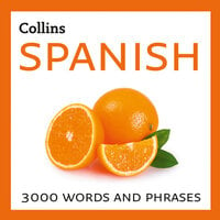 Learn Spanish: 3000 essential words and phrases - Collins Dictionaries