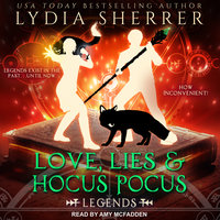 Love, Lies, and Hocus Pocus: Legends - Lydia Sherrer