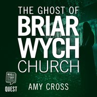 The Ghost of Briarwych Church: Briar Wych Church Book 3 - Amy Cross