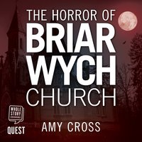 The Horror of Briarwych Church: Briarwych Church Book 2 - Amy Cross