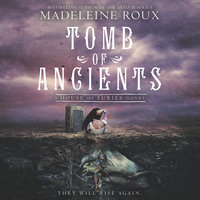 Tomb of Ancients - Madeleine Roux